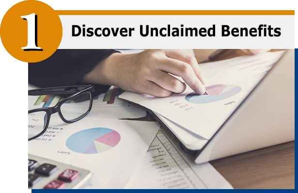 1. We Helps to Discover Unclaimed Benefits